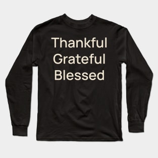 Thankful Grateful Blessed Thanks Thanksgiving Long Sleeve T-Shirt